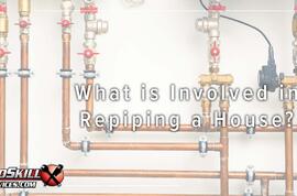What is Involved in Repiping a House?